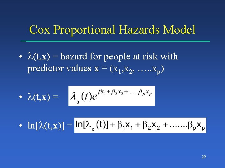 Cox Proportional Hazards Model • (t, x) = hazard for people at risk with