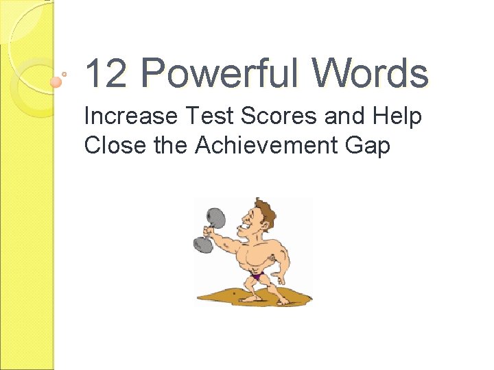 12 Powerful Words Increase Test Scores and Help Close the Achievement Gap 
