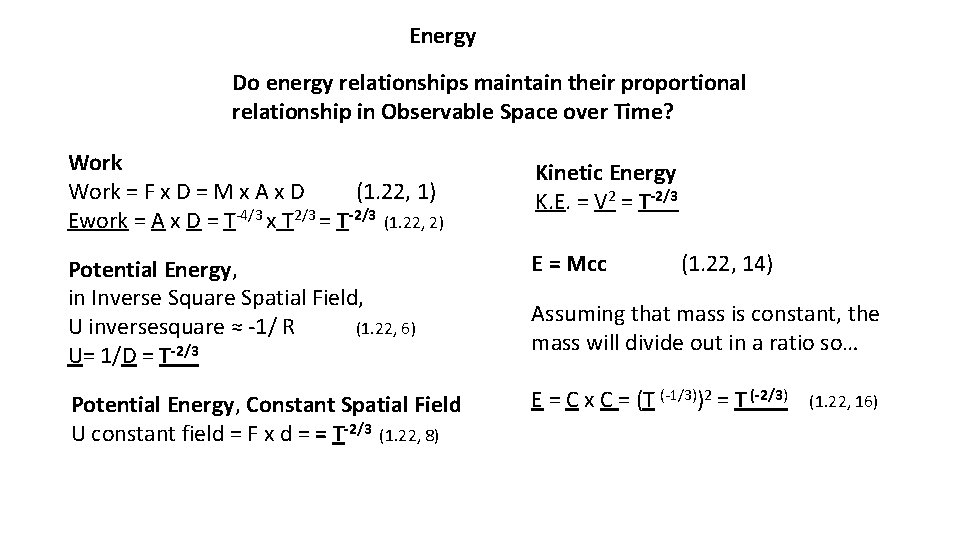 Energy Do energy relationships maintain their proportional relationship in Observable Space over Time? Work