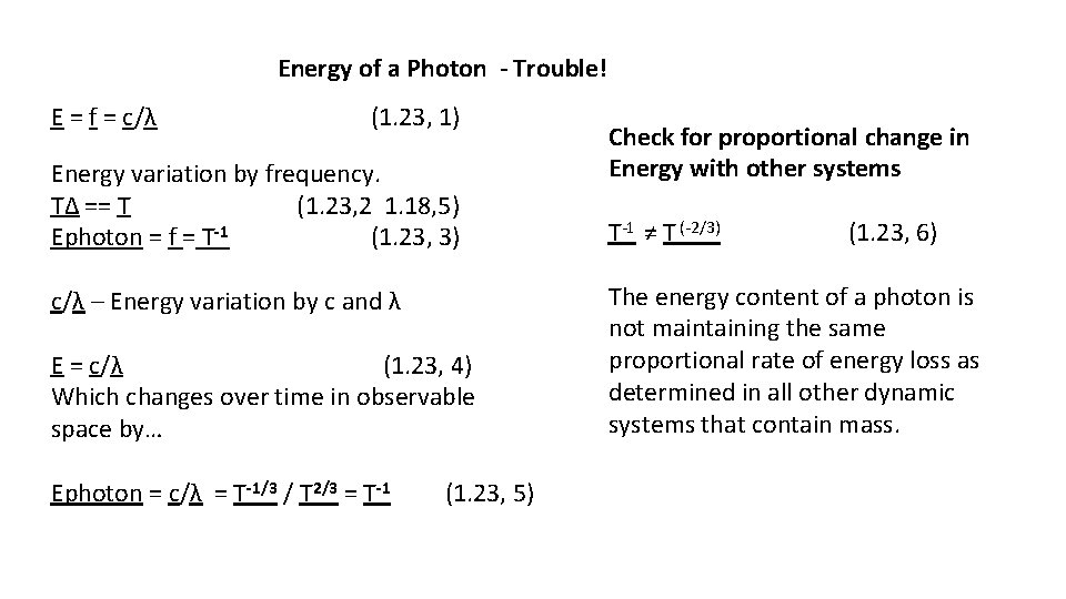 Energy of a Photon - Trouble! E = f = c/λ (1. 23, 1)