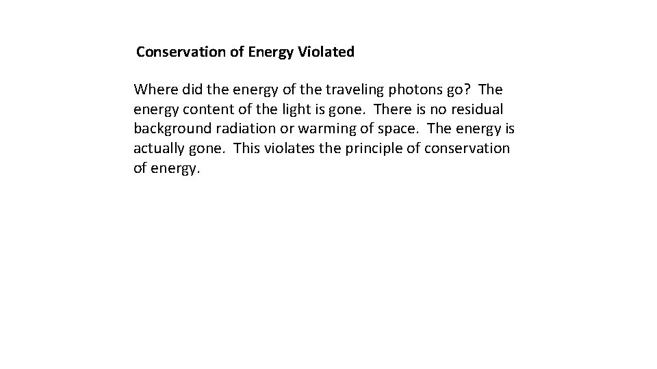 Conservation of Energy Violated Where did the energy of the traveling photons go? The