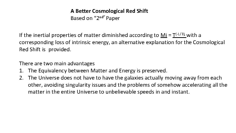 A Better Cosmological Red Shift Based on “ 2 nd” Paper If the inertial