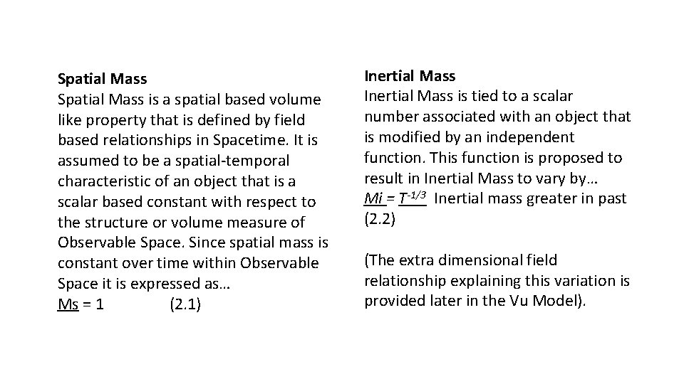 Spatial Mass is a spatial based volume like property that is defined by field