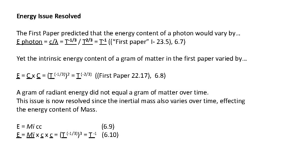 Energy Issue Resolved The First Paper predicted that the energy content of a photon