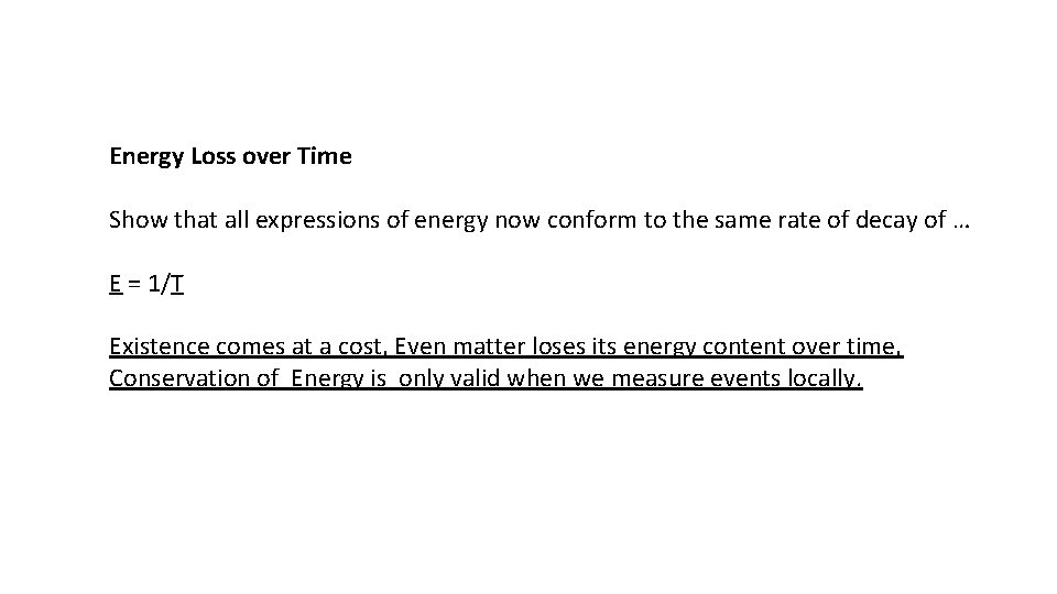 Energy Loss over Time Show that all expressions of energy now conform to the
