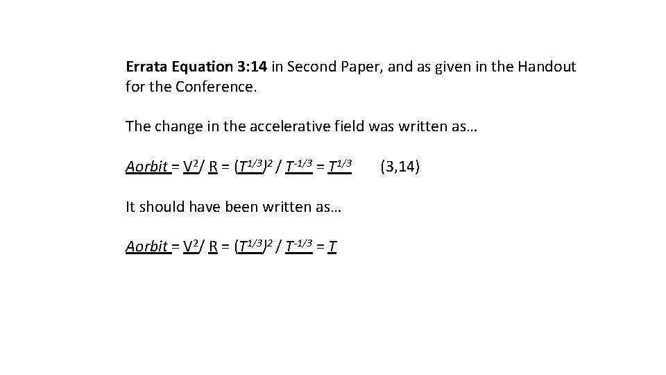 Errata Equation 3: 14 in Second Paper, and as given in the Handout for