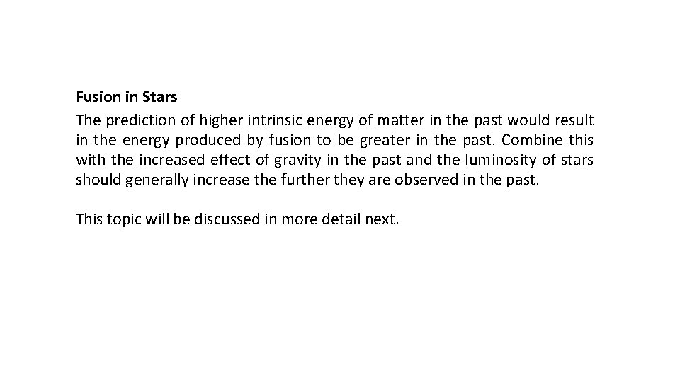 Fusion in Stars The prediction of higher intrinsic energy of matter in the past