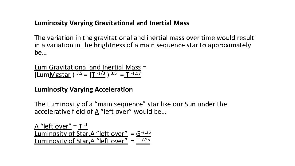 Luminosity Varying Gravitational and Inertial Mass The variation in the gravitational and inertial mass