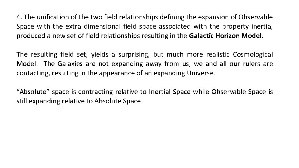 4. The unification of the two field relationships defining the expansion of Observable Space