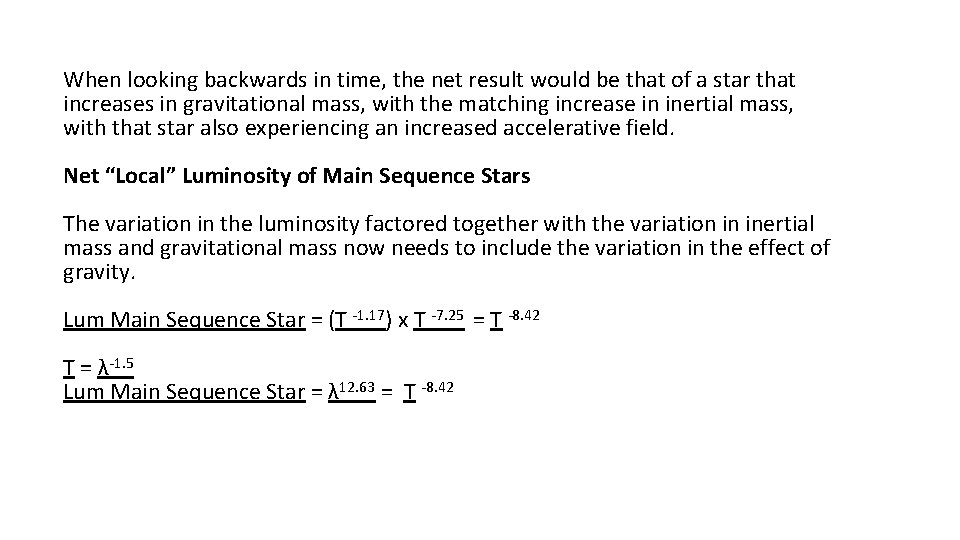 When looking backwards in time, the net result would be that of a star