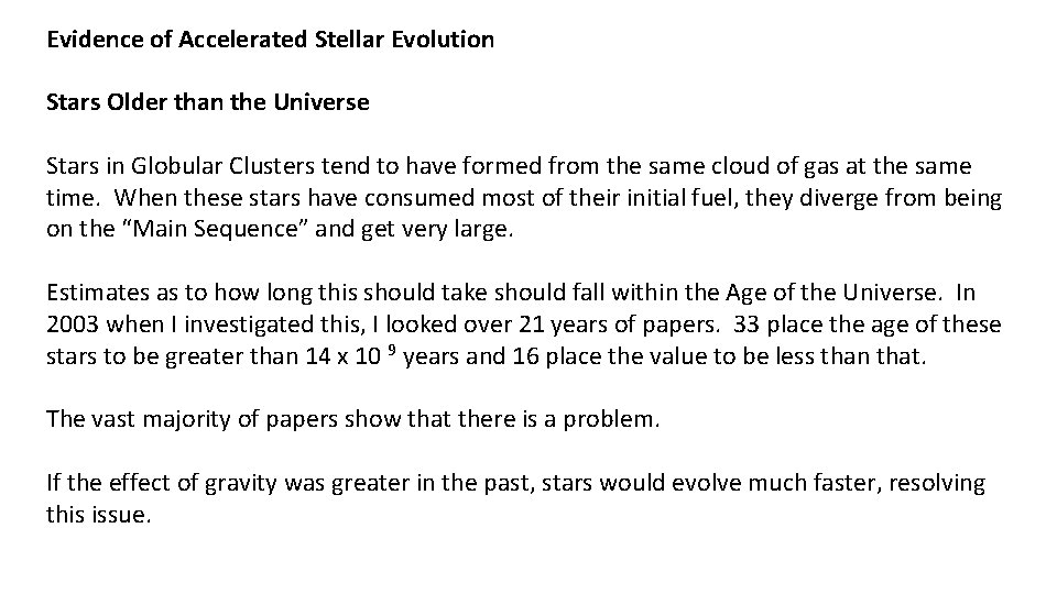 Evidence of Accelerated Stellar Evolution Stars Older than the Universe Stars in Globular Clusters