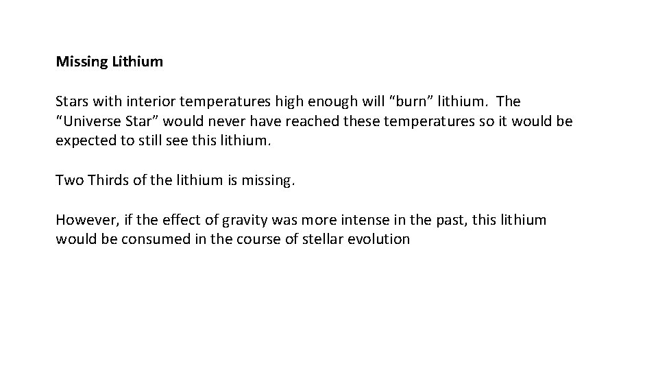 Missing Lithium Stars with interior temperatures high enough will “burn” lithium. The “Universe Star”
