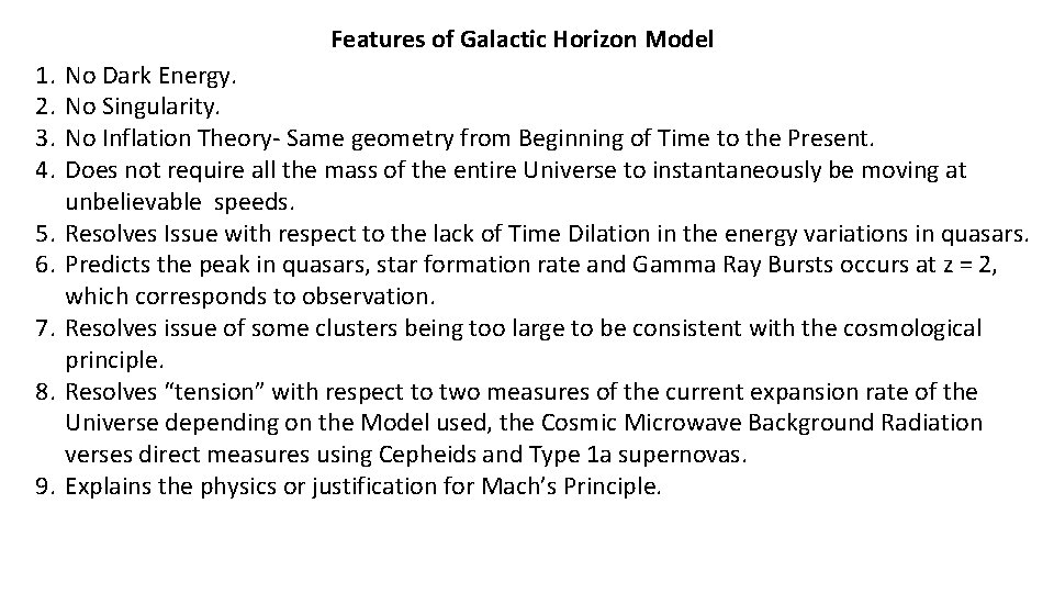 Features of Galactic Horizon Model 1. 2. 3. 4. 5. 6. 7. 8. 9.