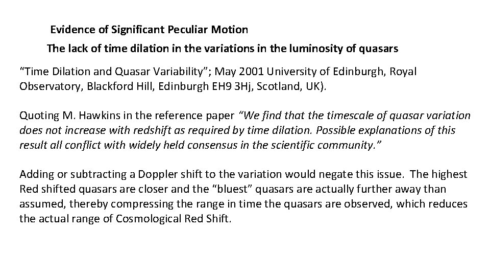 Evidence of Significant Peculiar Motion The lack of time dilation in the variations in