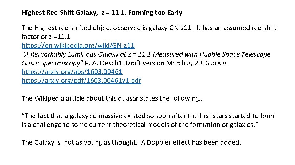 Highest Red Shift Galaxy, z = 11. 1, Forming too Early The Highest red