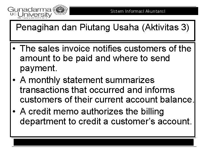 Sistem Informasi Akuntansi Penagihan dan Piutang Usaha (Aktivitas 3) • The sales invoice notifies