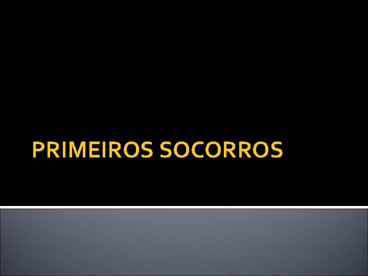 PRIMEIROS SOCORROS 