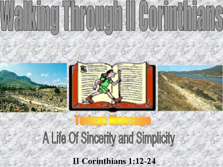 II Corinthians 1: 12 -24 