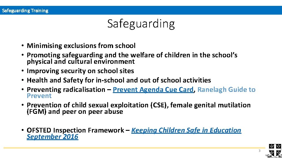 Safeguarding Training Safeguarding • Minimising exclusions from school • Promoting safeguarding and the welfare