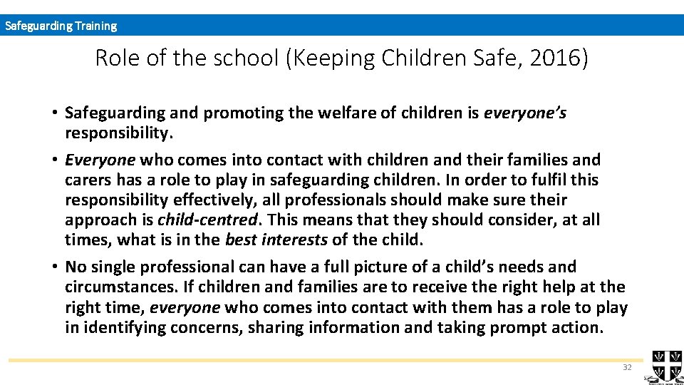 Safeguarding Training Role of the school (Keeping Children Safe, 2016) • Safeguarding and promoting