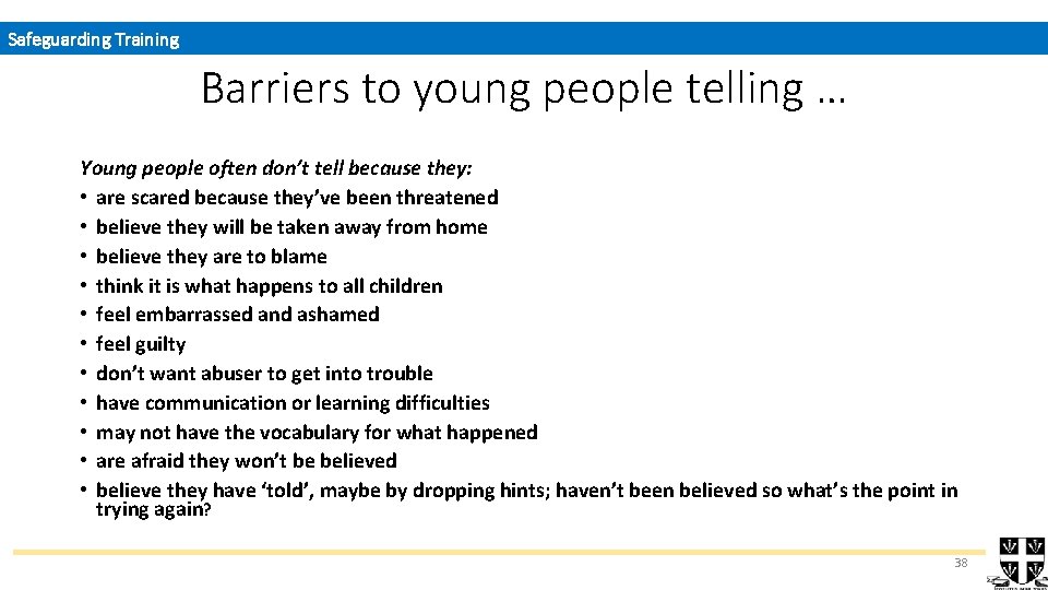 Safeguarding Training Barriers to young people telling … Young people often don’t tell because