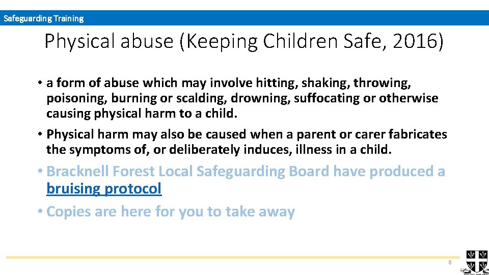 Safeguarding Training Physical abuse (Keeping Children Safe, 2016) • a form of abuse which