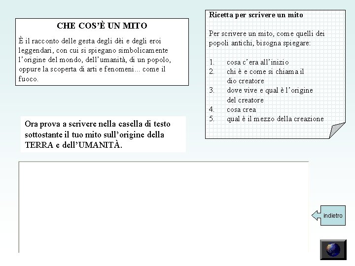 Ricetta per scrivere un mito CHE COS’È UN MITO È il racconto delle gesta