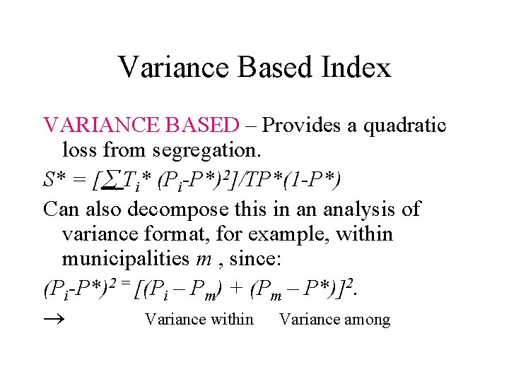 Variance Index Location Patterns Race Segregation and Discrimination One of