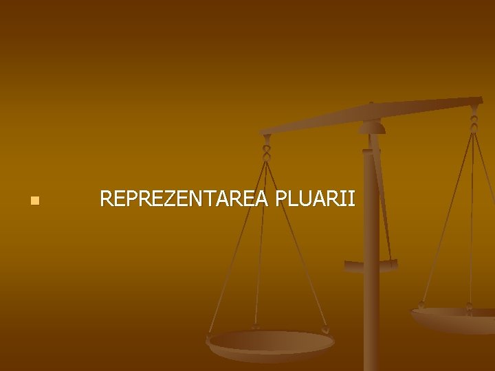 n REPREZENTAREA PLUARII 