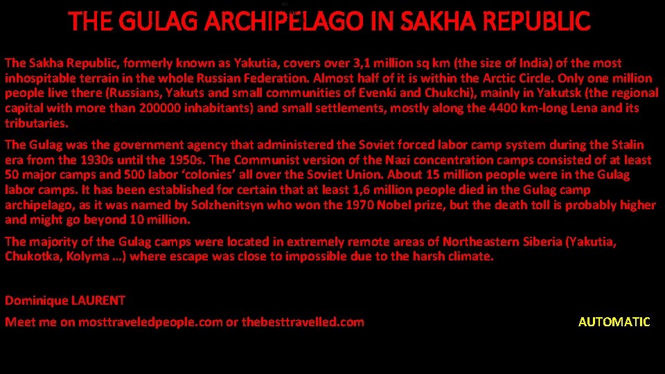 The THE GULAG ARCHIPELAGO IN SAKHA REPUBLIC until the 1950 s The Sakha Republic,