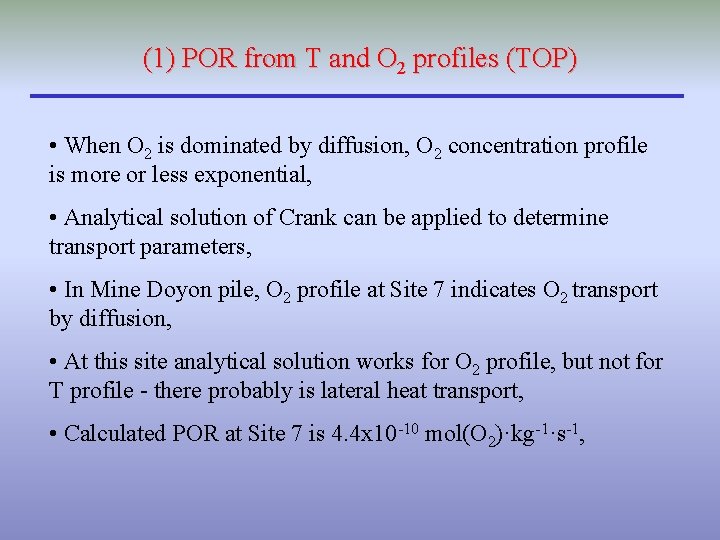 (1) POR from T and O 2 profiles (TOP) • When O 2 is