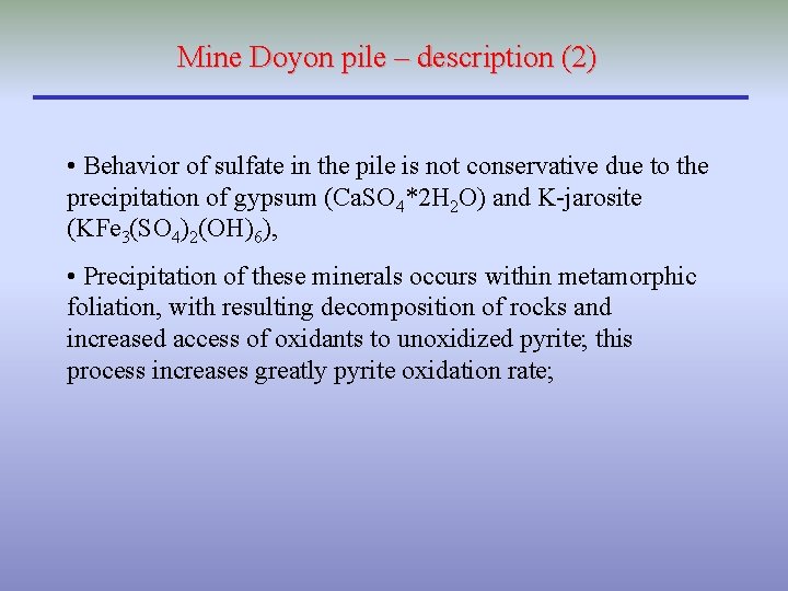 Mine Doyon pile – description (2) • Behavior of sulfate in the pile is