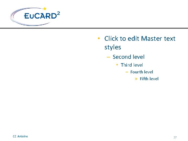  • Click to edit Master text styles – Second level • Third level