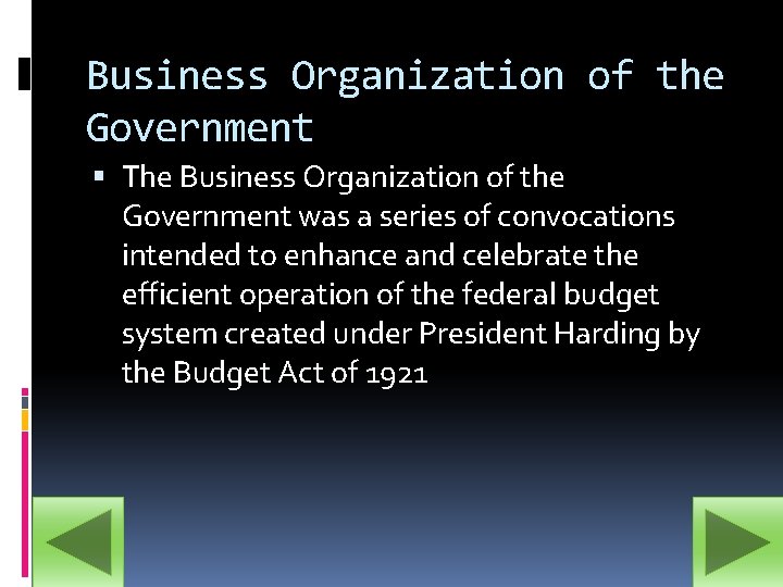 Business Organization of the Government The Business Organization of the Government was a series