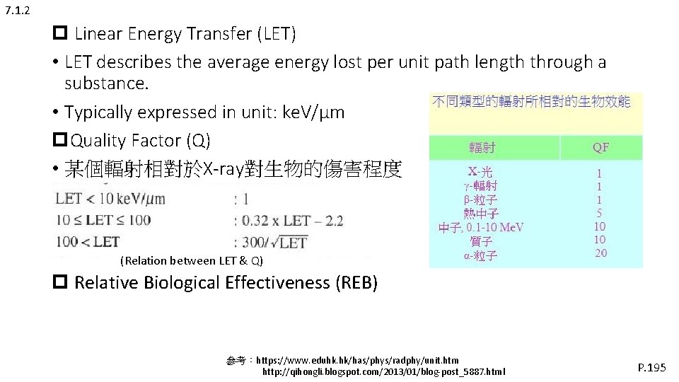 7. 1. 2 p Linear Energy Transfer (LET) • LET describes the average energy 7. 1. 2 p Linear Energy Transfer (LET) • LET describes the average energy