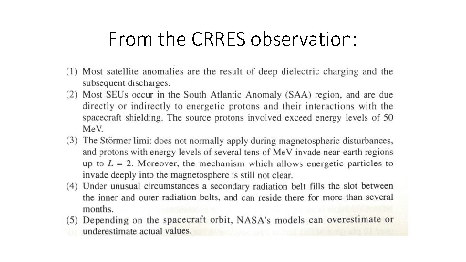 From the CRRES observation: From the CRRES observation: