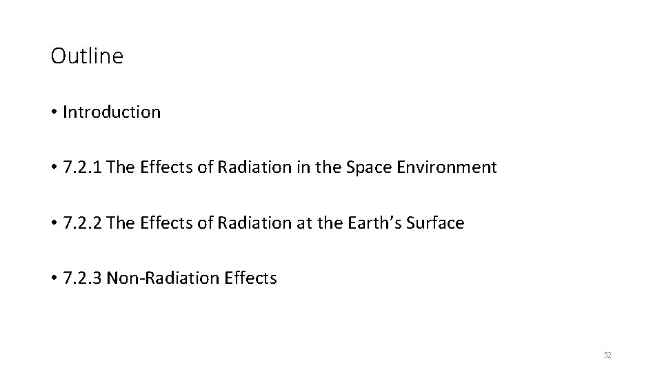 Outline • Introduction • 7. 2. 1 The Effects of Radiation in the Space Outline • Introduction • 7. 2. 1 The Effects of Radiation in the Space