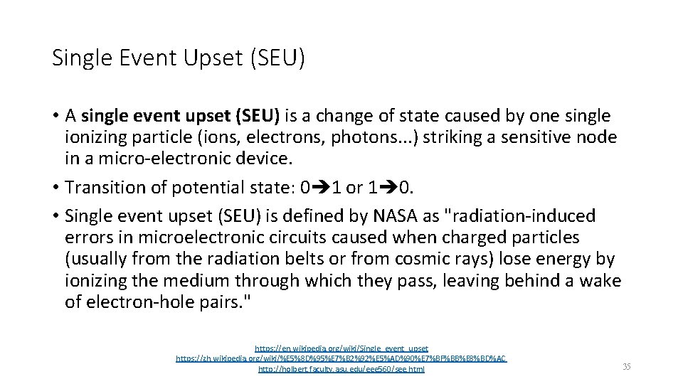 Single Event Upset (SEU) • A single event upset (SEU) is a change of Single Event Upset (SEU) • A single event upset (SEU) is a change of