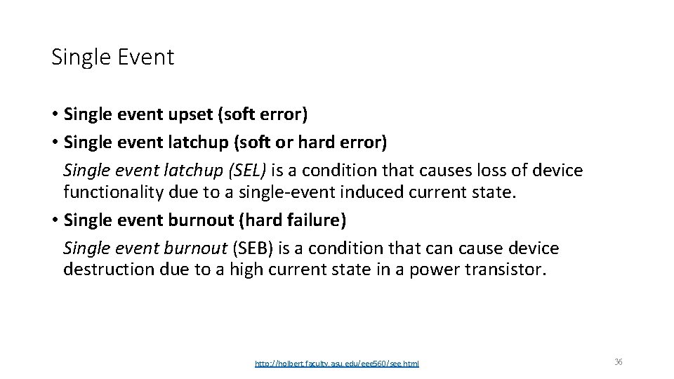 Single Event • Single event upset (soft error) • Single event latchup (soft or Single Event • Single event upset (soft error) • Single event latchup (soft or