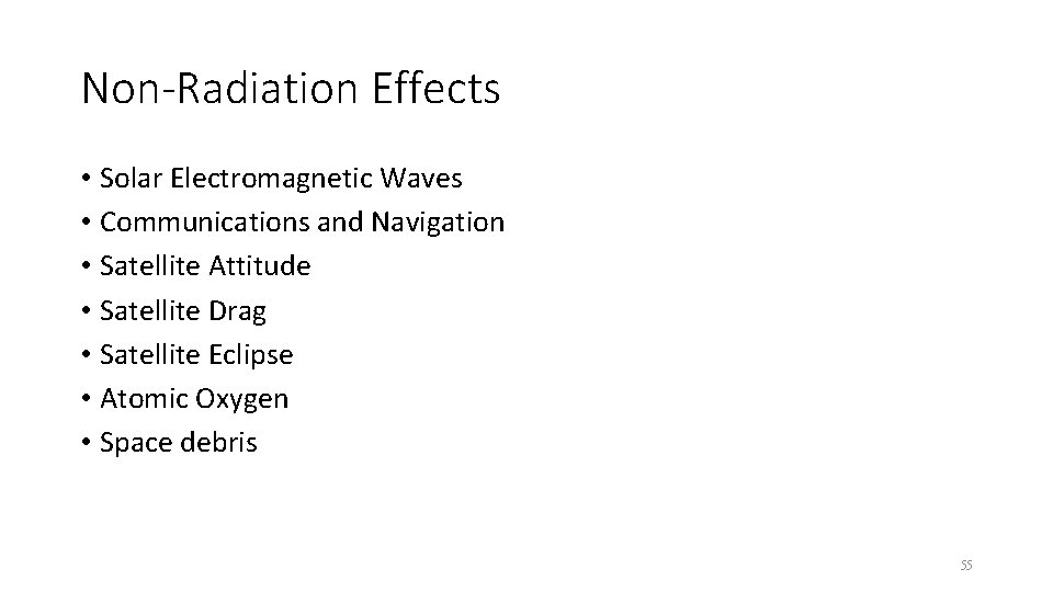 Non-Radiation Effects • Solar Electromagnetic Waves • Communications and Navigation • Satellite Attitude • Non-Radiation Effects • Solar Electromagnetic Waves • Communications and Navigation • Satellite Attitude •
