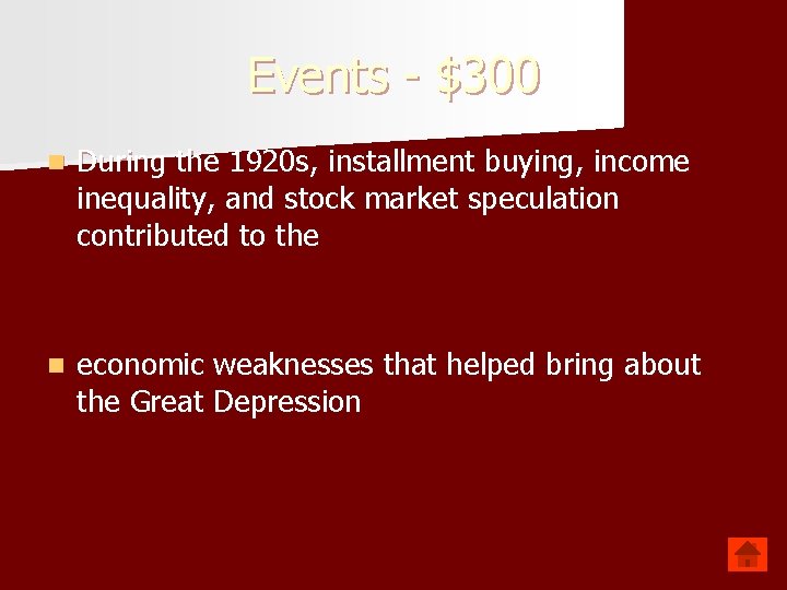 Events - $300 n During the 1920 s, installment buying, income inequality, and stock