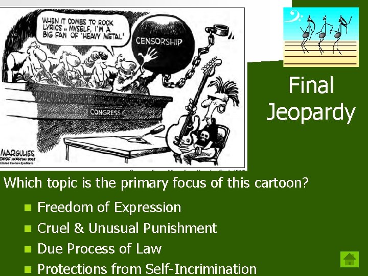 Final Jeopardy Which topic is the primary focus of this cartoon? n n Freedom