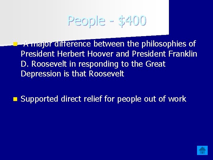 People - $400 n A major difference between the philosophies of President Herbert Hoover