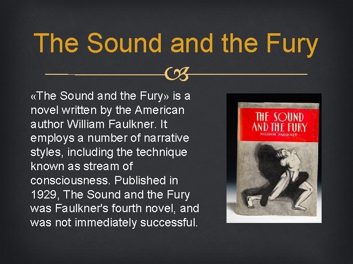 William Faulkner The Sound and the Fury Made