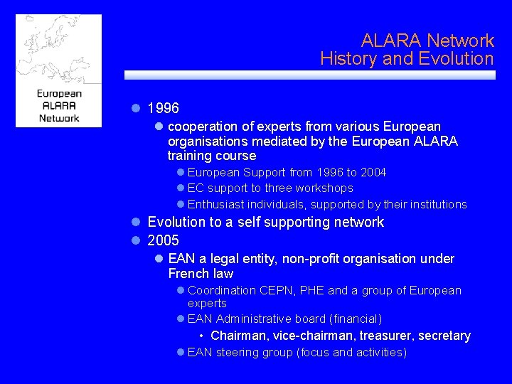 ALARA Network History and Evolution l 1996 l cooperation of experts from various European