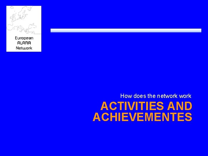 How does the network ACTIVITIES AND ACHIEVEMENTES 