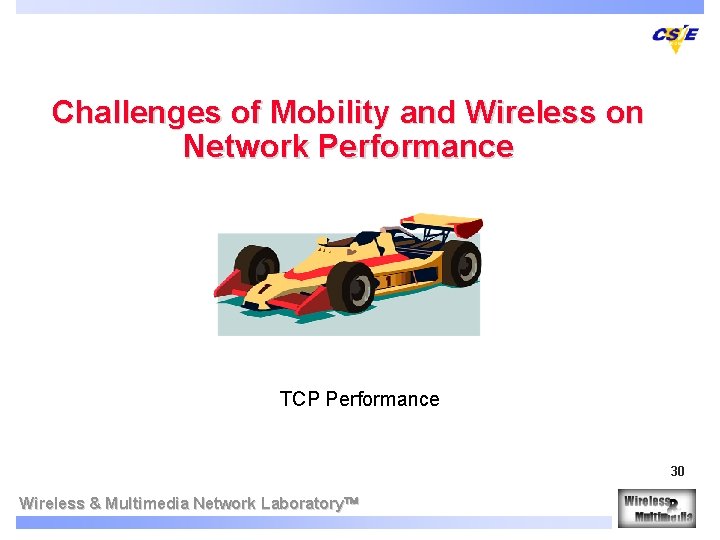 Challenges of Mobility and Wireless on Network Performance TCP Performance 30 Wireless & Multimedia