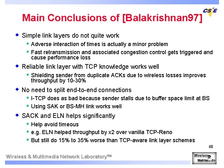 Main Conclusions of [Balakrishnan 97] w Simple link layers do not quite work •