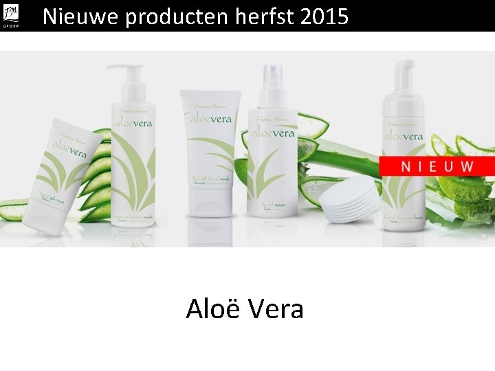 Nieuwe producten herfst 2015 Aloë Vera 