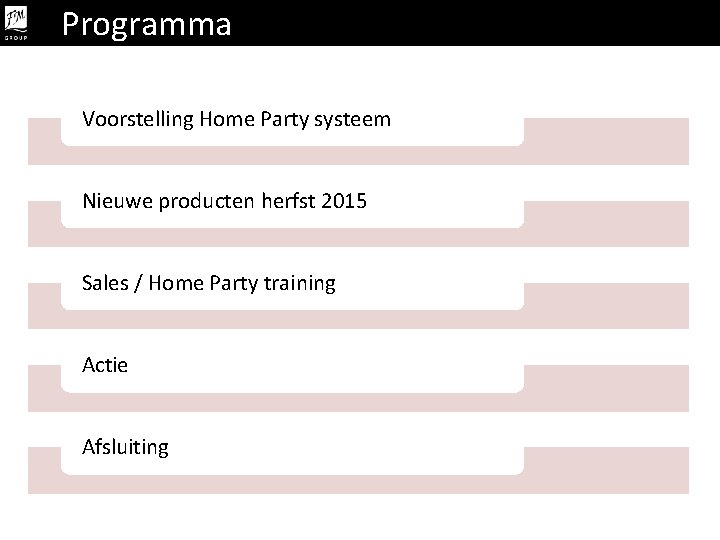 Programma Voorstelling Home Party systeem Nieuwe producten herfst 2015 Sales / Home Party training